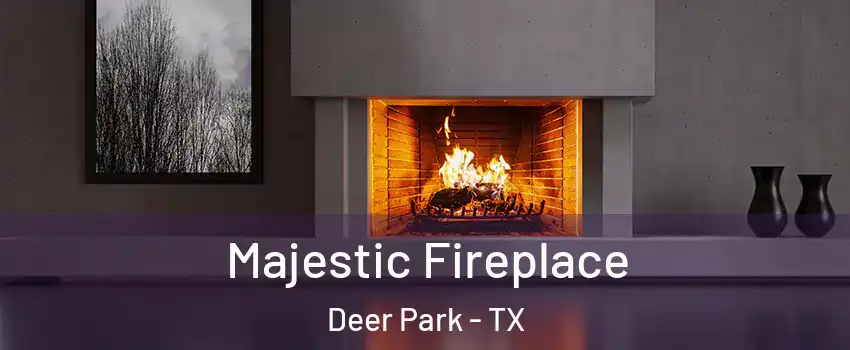  Majestic Fireplace Deer Park - TX