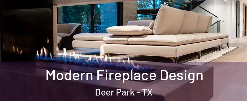  Modern Fireplace Design Deer Park - TX