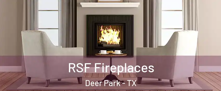  RSF Fireplaces Deer Park - TX